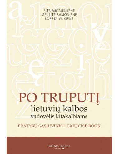 Po truputį: lietuvių kalbos vadovėlis kitakalbiams. Pratybų sąsiuvinis