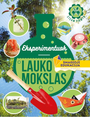 Eksperimentuokite. Lauko mokslas