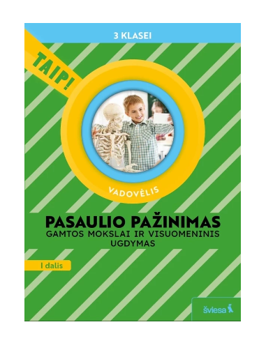 Pasaulio pažinimas. Gamtos mokslai ir visuomeninis ugdymas. Vadovėlis 3 klasei, 1 dalis (pagal 2022 m. BUP). Serija TAIP!