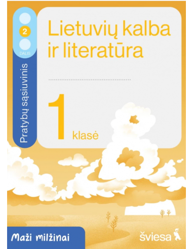 Lietuvių kalba ir literatūra. Pratybų sąsiuvinis 1 klasei, 2 dalis. Serija Maži milžinai