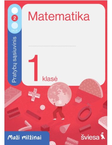 Matematika. Pratybų sąsiuvinis 1 klasei, 2 dalis. Serija Maži milžinai