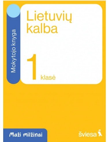 Lietuvių kalba ir literatūra. Mokytojo knyga 1 klasei. Serija Maži milžinai