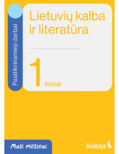 Lietuvių kalba ir literatūra. Pasitikrinamieji darbai  1 klasei. Serija Maži milžinai