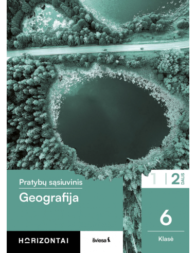 Geografija. Pratybų sąsiuvinis 6 klasei, 2 dalis, serija Horizontai