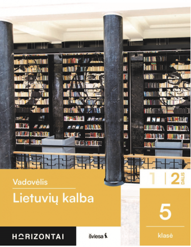 Lietuvių kalba. Vadovėlis 5 klasei, 2 dalis, serija Horizontai