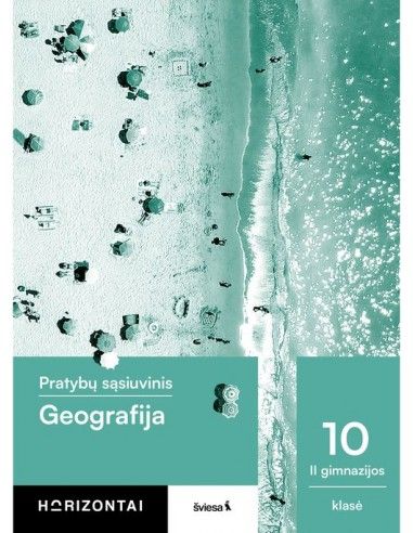 Geografija. Pratybų sąsiuvinis 10 (II gimnazijos) klasė, serija Horizontai