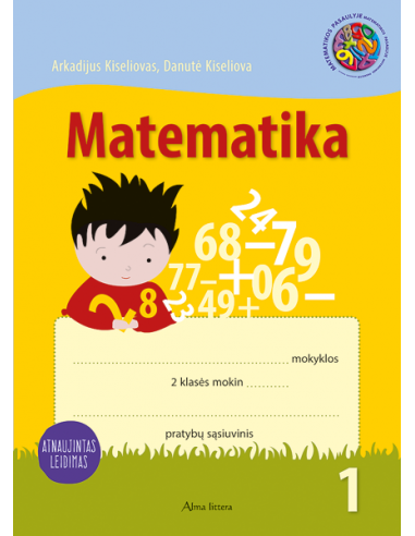 MATEMATIKA. 1-asis matematikos pratybų sąsiuvinis II klasei Atnaujintas leidimas