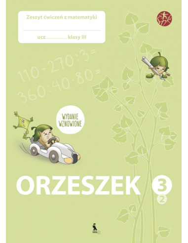 ORZESZEK. Drugi zeszyt ćwiczeń z matematyki dla klasy III (ŠOK)