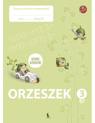 ORZESZEK. Trzecy zeszyt ćwiczeń z matematyki dla klasy III (ŠOK)