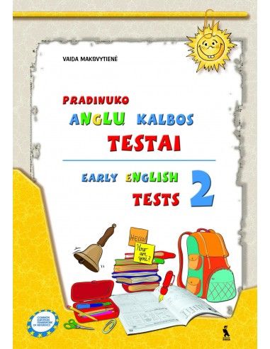 EARLY ENGLISH TESTS 2. Pradinuko anglų kalbos testai 3 klasei