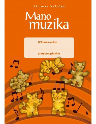 MANO MUZIKA. Pratybų sąsiuvinis IV klasei