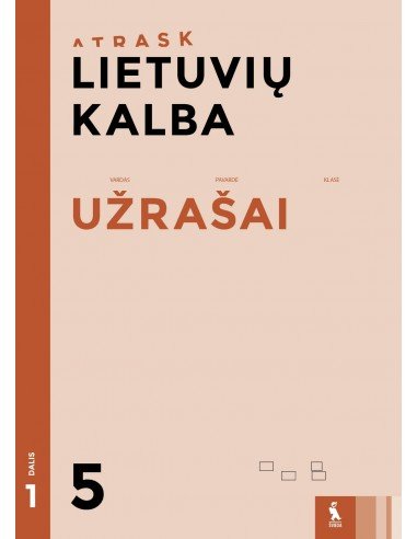 LIETUVIŲ KALBA. Užrašai 5 klasei, 1 dalis (ATRASK)