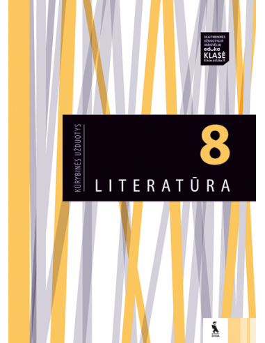 LITERATŪRA. Kūrybinės užduotys 8 klasei