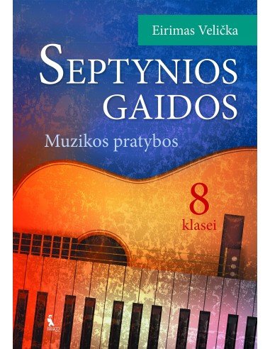 SEPTYNIOS GAIDOS. Muzikos pratybos VIII klasei