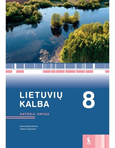 LIETUVIŲ KALBA. Vadovėlis 8 klasei, II knyga (pat. pagal 2016 m. programą)