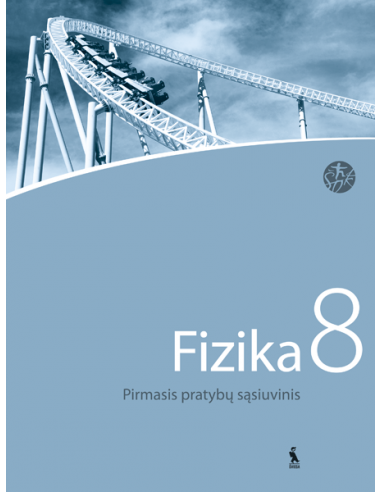 FIZIKA. Pirmasis pratybų sąsiuvinis VIII klasei (ŠOK)