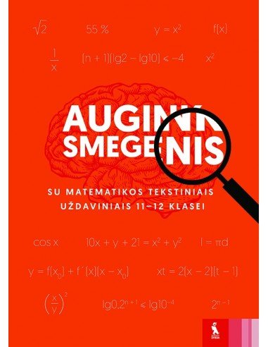 Matematikos tekstiniai uždaviniai 11–12 klasei (s. „Augink smegenis“)