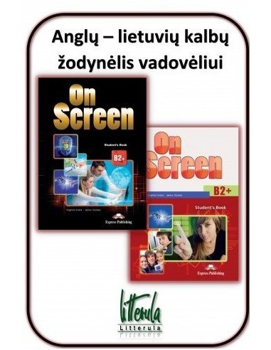 Anglų - lietuvių kalbų žodynėlis vadovėliui On Screen B2+